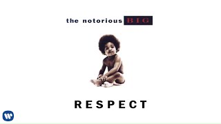 The Notorious BIG  Respect Official Audio [upl. by Naval]