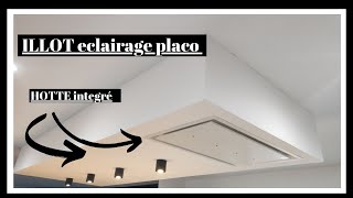 ilot placo éclairage et hotte plafond décaissé [upl. by Hcardahs]