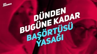 dünden bugüne kadar başörtüsü yasağı [upl. by Esinereb]