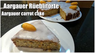 Aargauer Rüeblitorte Nr11  Aargau Carrot Cake [upl. by Marzi190]