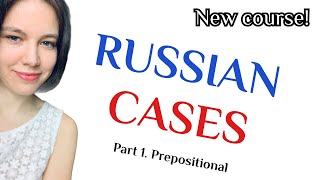 RUSSIAN LANGUAGE COURSE RUSSIAN CASES Part 1 Prepositional on Udemy [upl. by Chemarin897]