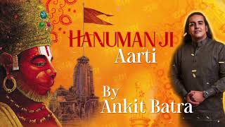 Aarti Hanuman ji ki  by Ankit Batra  Hanuman ji ki Aarti  2020 [upl. by Debee516]