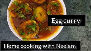 Egg curry Home cooking with Neelam [upl. by Chrissa301]