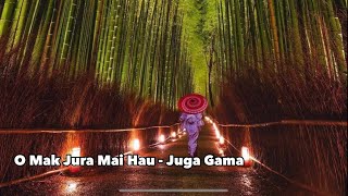 O mak Jura mai hau  Juga Gama [upl. by Rowen739]