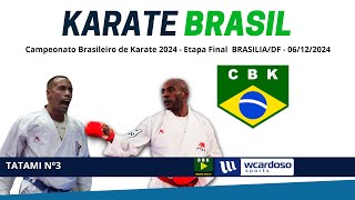 TATAME 4  CAMPEONATO BRASILEIRO DE KARATE 2024  Etapa Final BrasíliaDF [upl. by Finnie]