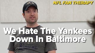 NFL FAN THERAPY We Hate The Yankees In Baltimore [upl. by Ydarg]