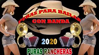 Puras Rancheras  Puro Tierra Caliente Mix 2020  Puras Para Bailar Con Banda [upl. by Rieth501]