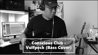 Conscious Club  Vulfpeck Bass Cover [upl. by Flynn]