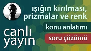 Işığın Kırılması Prizmalar ve Renk  Konu Anlatımı ve Soru Çözümü  PDF  Canlı Yayın [upl. by Irianat321]