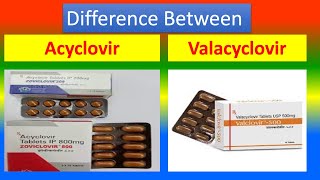 Difference between Acyclovir and Valacyclovir [upl. by Daphne748]