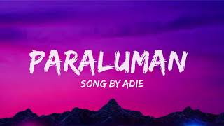 Paraluman Lyrics  Song by Adie [upl. by Anelle]