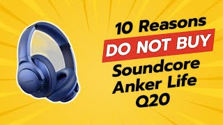 🚫 DONT BUY Soundcore Anker Life Q20 Before Watching THIS 😱 10 Reasons [upl. by Verena]