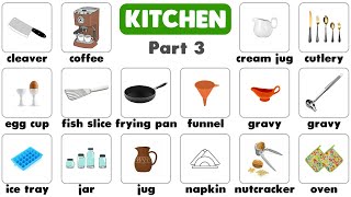 Kitchen Vocabulary in English  Cleaver Egg Cup Funnel Napkin Jar Fish Slice  Part 3 [upl. by Cissie478]