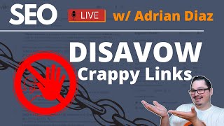 🎙️ How To DISAVOW Links in the NEW Google Search Console w Adrian Diaz [upl. by Teena]