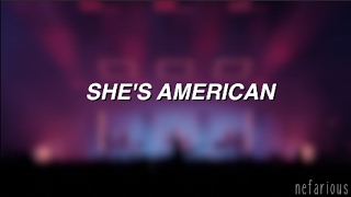 Shes American  The 1975  Lyrics [upl. by Brottman702]