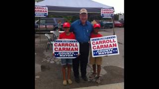 Carroll Carman for County Mayor 2014 [upl. by Coady741]