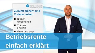 Betriebsrente einfach erklärt  Betriebliche Altersvorsorge bAV des Münchener Verein [upl. by Warder]