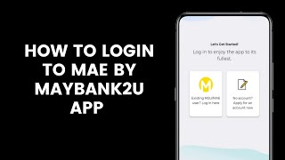 How To Login To MAE by Maybank2u App Using Your Own Account To Perform Internet Banking Transactions [upl. by Eimat]