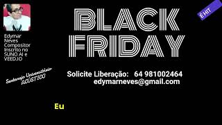 do autor letrista Socorro e Carminha BLACK FRIDAY [upl. by Ewolram]