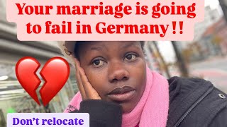 Why your African MARRIAGE is going to fail in Germany hear me out [upl. by Namielus]