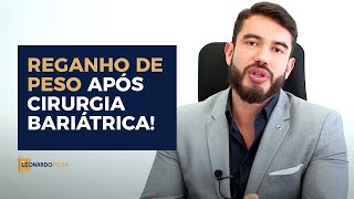 Reganho de peso após cirurgia Bariátrica o que fazer  Dr Leonardo Fiuza [upl. by Airoled]