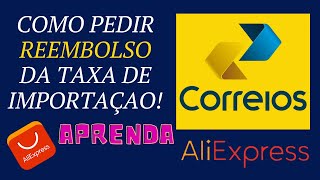 CORREIOS COMO PEDIR quotREEMBOLSOquot TAXA DE IMPORTAÇAO APRENDA AGORA [upl. by Bonne]