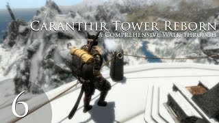 Caranthir Tower Reborn  Part 6 [upl. by Adnorat]