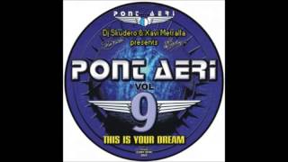 Pont Aeri vol 9  This is your Dream [upl. by Anahsar]