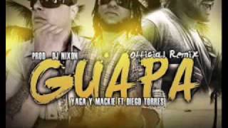 Yaga amp Mackie Ft Diego Torres  Guapa Remix Originalflv [upl. by Eneli]