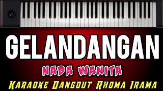 KARAOKE DANGDUT  GELANDANGAN  NADA WANITA  Dangdut Rhoma Irama [upl. by Fairfax]