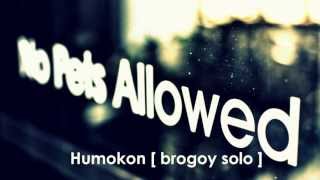 No Pets Allowed  Brogoy Solo  Humokon Audio [upl. by Henleigh]