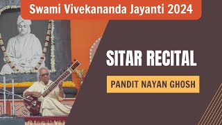 Sitar Recital by Pt Nayan Ghosh  Swami Vivekananda Jayanti 2024  Belur Math [upl. by Elaval]