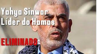 Yahya Sinwar o líder do Hamas eliminado por Israel [upl. by Ryter]