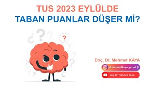 TUS 2023 Eylülde Taban Puanlar Düşer mi [upl. by Sheila838]