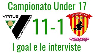 VIRTUS AVELLINO SANTO STEFANO U17 111 CARAVAGGIO SVAEF U17 I GOAL E LE INTERVISTE [upl. by Laerdna]