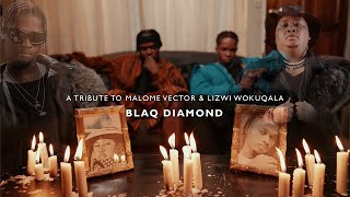 Blaq Diamond Presents the Visuals for Again A tribute to Malome Vector amp Lizwi Wokuqala [upl. by Teresa]