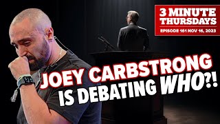 Joey Carbstrong is Going to Debate WHO [upl. by Babby67]