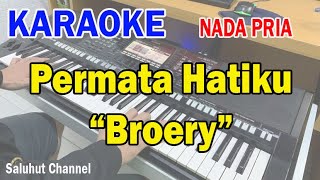 PERMATA HATIKU ll KARAOKE NOSTALGIA ll BROERY MARANTIKA ll NADA PRIA GDO [upl. by Aciretehs]