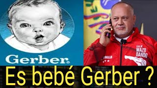 Urgente Diosdado cabello el bebé Gerber de VENEZUELA 🇻🇪😱 QUE ES ESTO [upl. by Romito177]