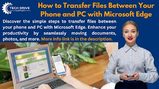 Effortlessly Transfer Files Between Phone and PC Using Microsoft Edge  techdrivesupport [upl. by Risser960]