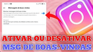 Como ATIVAR ou DESATIVAR as mensagens de BoasVindas do Instagram [upl. by Dubois]