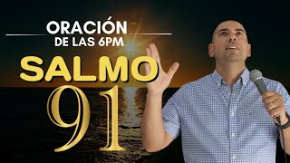 Salmo 91  Oración de las 6pm [upl. by Nonah]