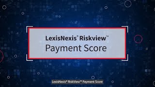 LexisNexis® RiskView™ Payment Score Overview [upl. by Osicran]