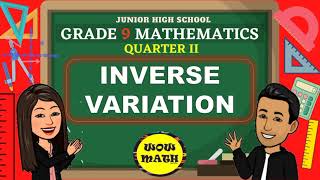 INVERSE VARIATION  GRADE 9 MATHEMATICS Q2 [upl. by Winton]