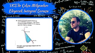 YKSde Çıksa Milyonları Eleyecek İntegral Sorusu [upl. by Nnayt]