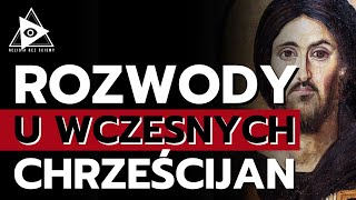 ⛓️‍💥 ROZWODY vs BIBLIA  Co wczesne CHRZEŚCIJAŃSTWO mówi nam na temat rozwodów [upl. by Nowyt]