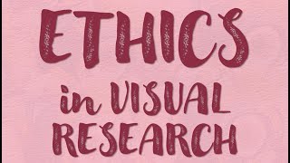 05 Ethics in Visual Research [upl. by Mariann]