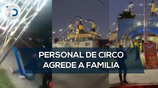 Personal de circo agrede a familia [upl. by Arihsaj]