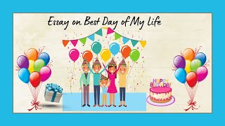 Best Day of My Life englishessay bestday life primaryschool essaywriting [upl. by Morrison]