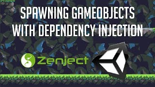 Dependency Injection for Spawning Game Objects after Scene Load  Unity 2018 Tutorial [upl. by Attenov]